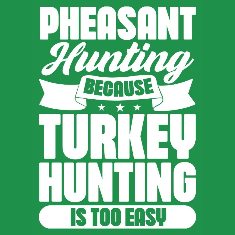 La chasse au faisan parce que la chasse à la dinde l’est aussi