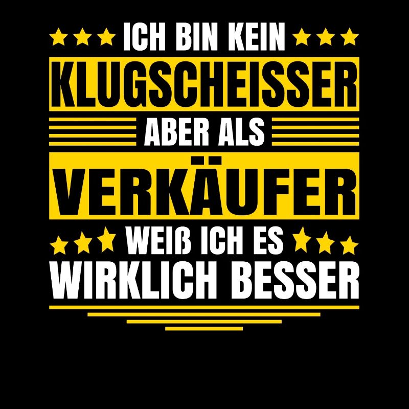 Herren Kein Klugscheisser bin Verkäufer Spruch