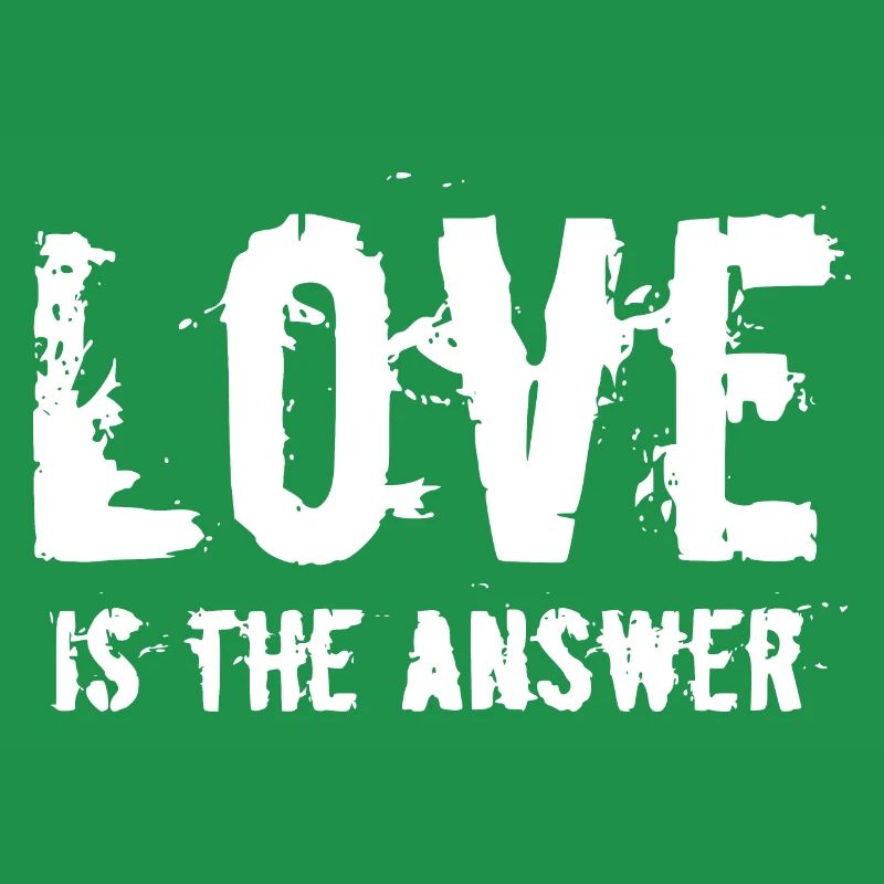 LOVE IS THE ANSWER