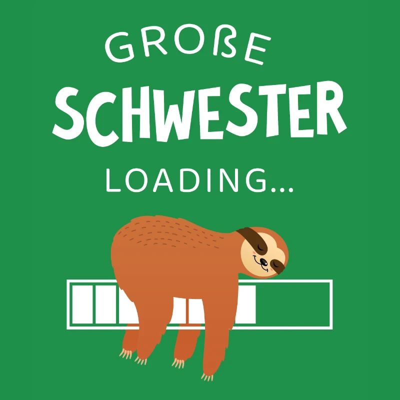 Große Schwester Loading - Faultier