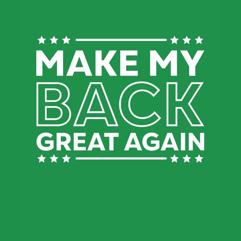 Make My Back Great Again Unfall Humor Sprüche