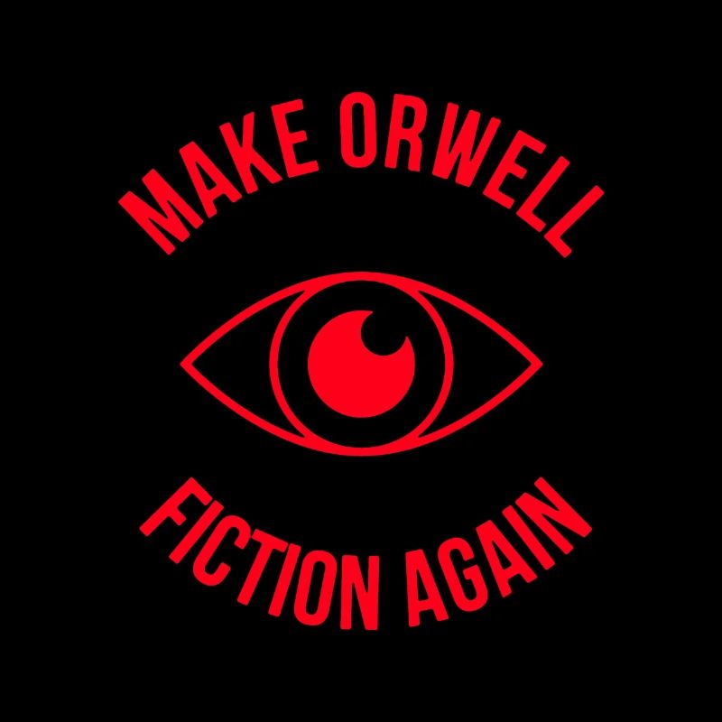 Make Orwell fiction again and again bro