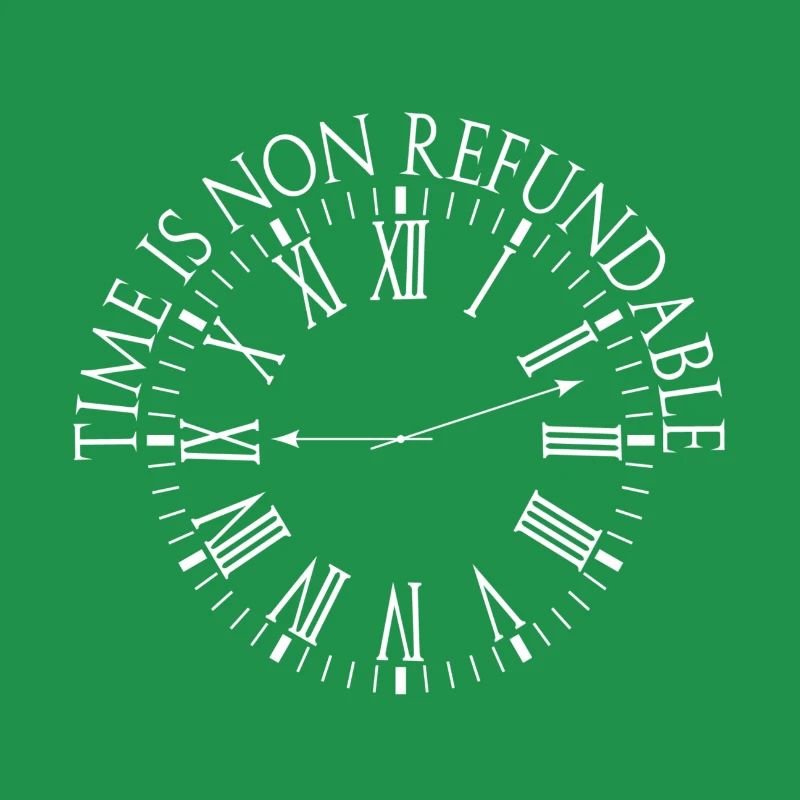 Time is non refundable Rom Design