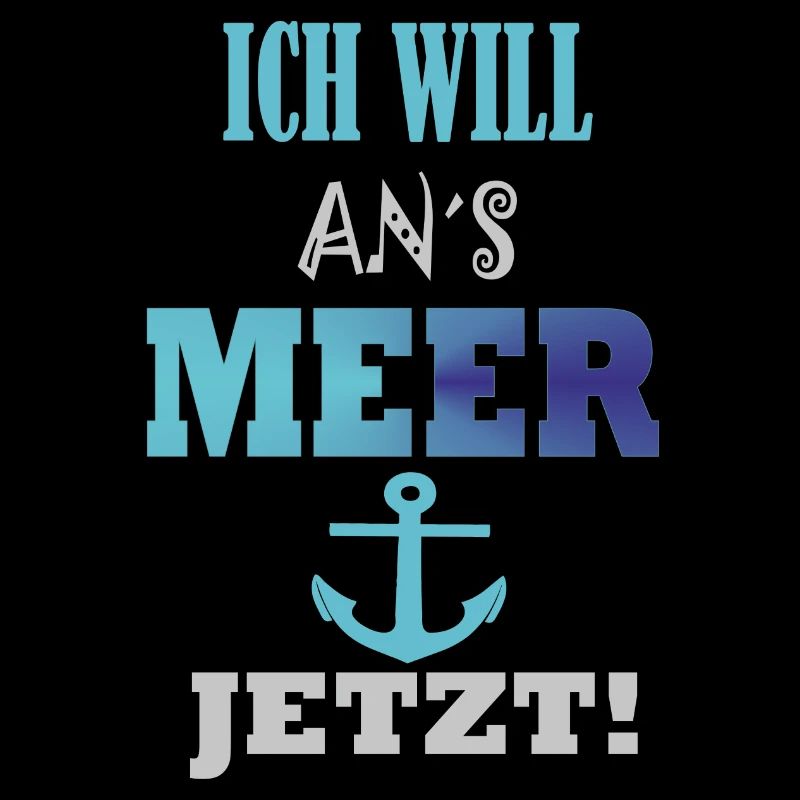 Spruch Ich will ans Meer