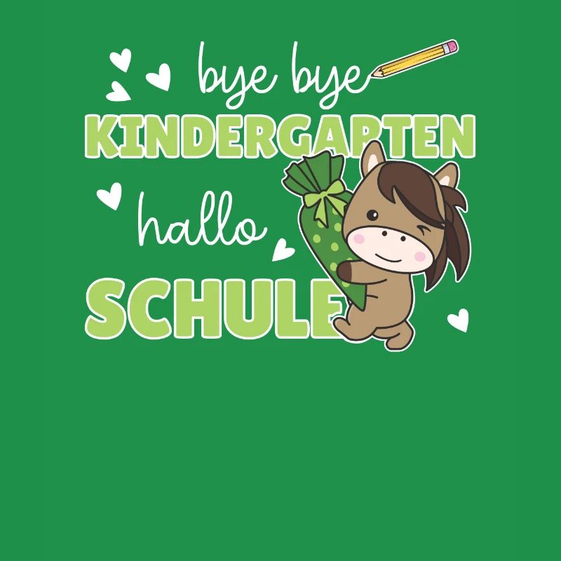 bye bye Kindergarten hallo Schule Pferd