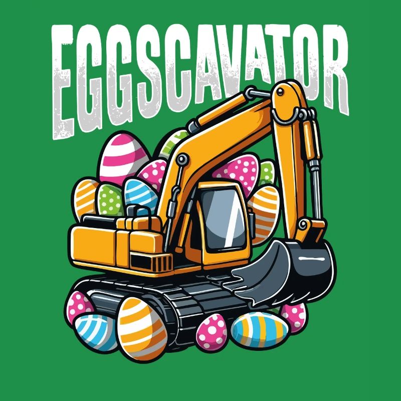 Eggscavator Funny Easter Excavator Excavator
