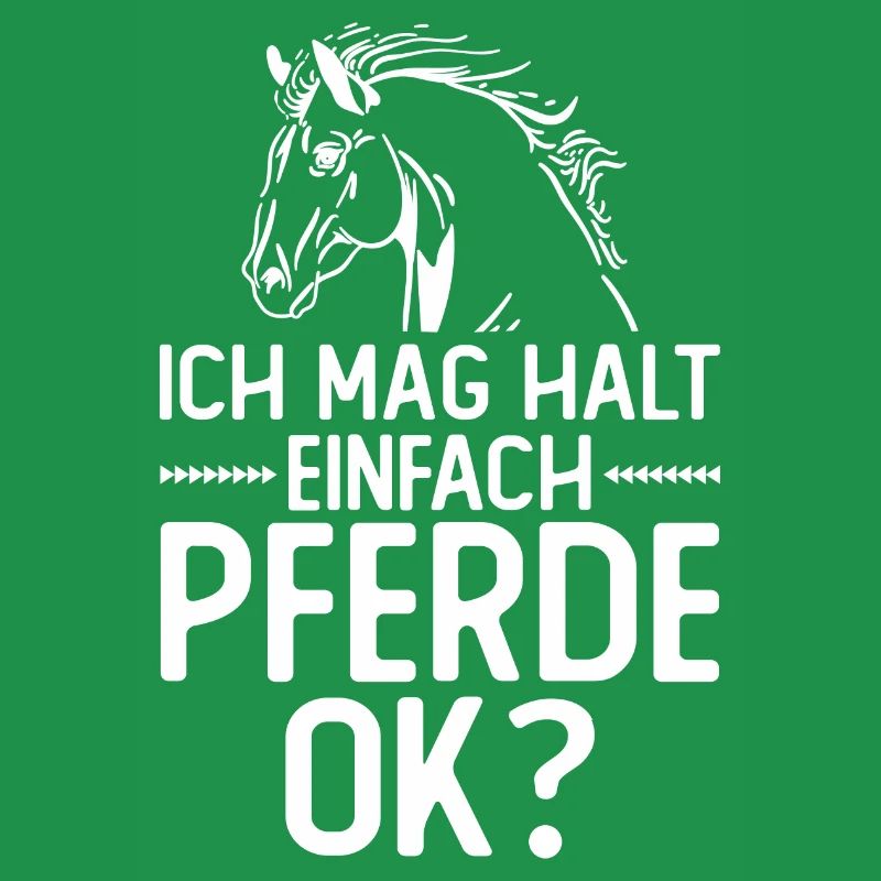 Pferd Pferde Reiten - Ich mag halt einfach Pferde,