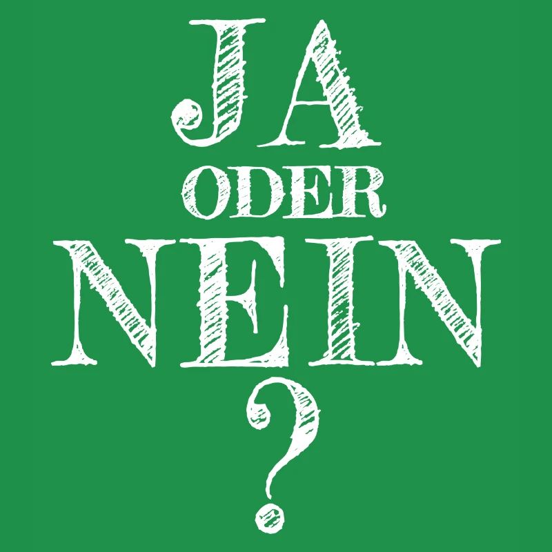 Ja oder nein? Entscheide dich! Wichtige Frage.