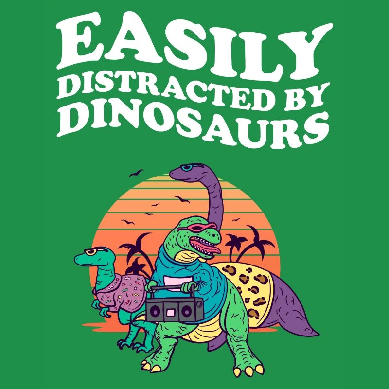 Easily Distracted By Dinosaurs Dinosaurier Dino
