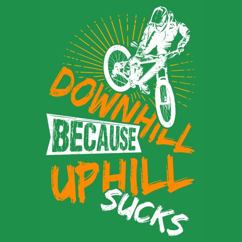 Downhill Because Uphill Sucks Geschenk MTB Biker R