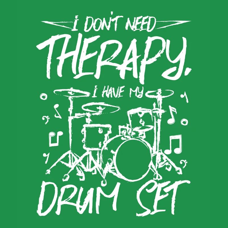I don't need therapy I have my drum set