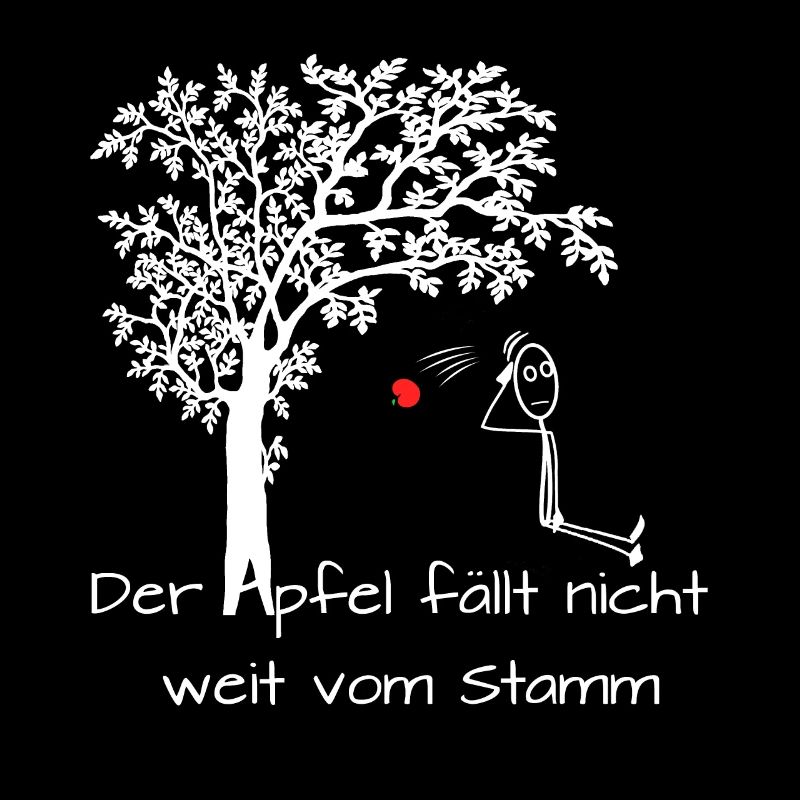 Apfel fällt nicht weit vom Stamm Spruch Witzig