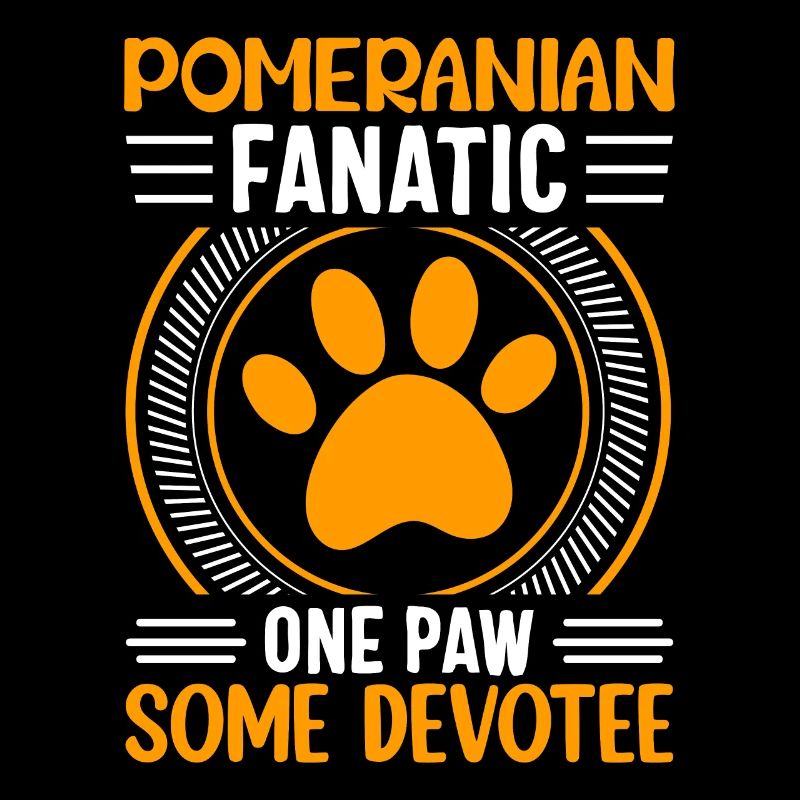 Pomeranian Fanatic one Paw Some Devotee