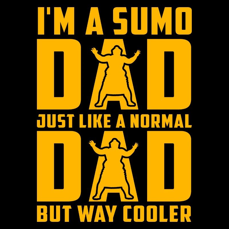 Ich bin ein Sumo-Vater, genau wie ein normaler Vater, aber sehr cool