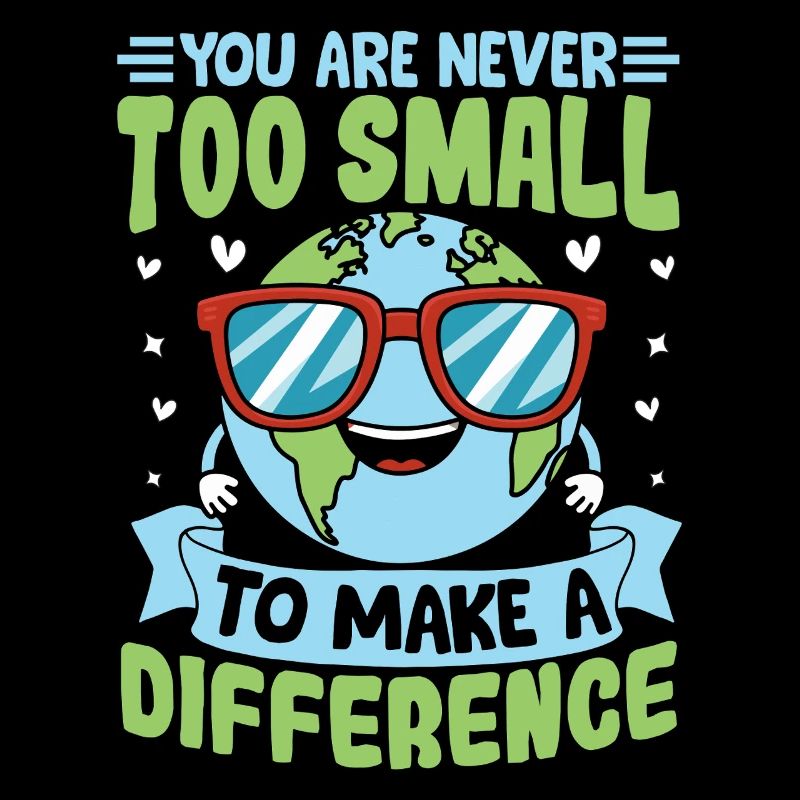 You are never too small to make a difference