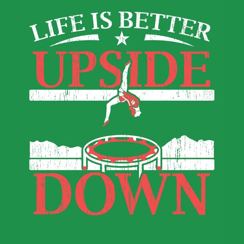 Life Is Better Upside Down Trampoline Trampoline