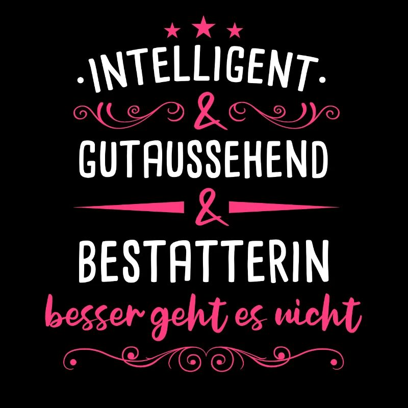 Bestatter Bestatterin Bestatten Beruf Spruch