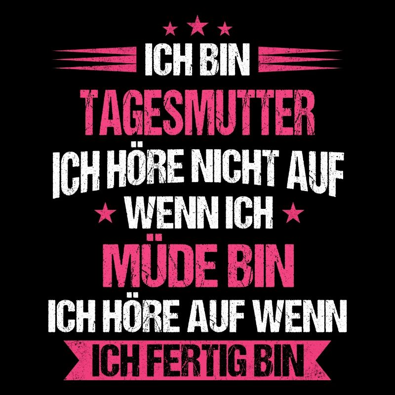 Tagesmutter Tagesmütter Erzieherin Beruf Spruch