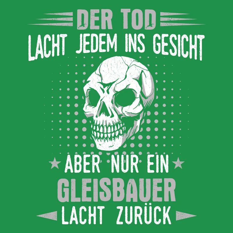 Gleisbauer Gleisbau Eisenbahn Gleise Beruf Spruch