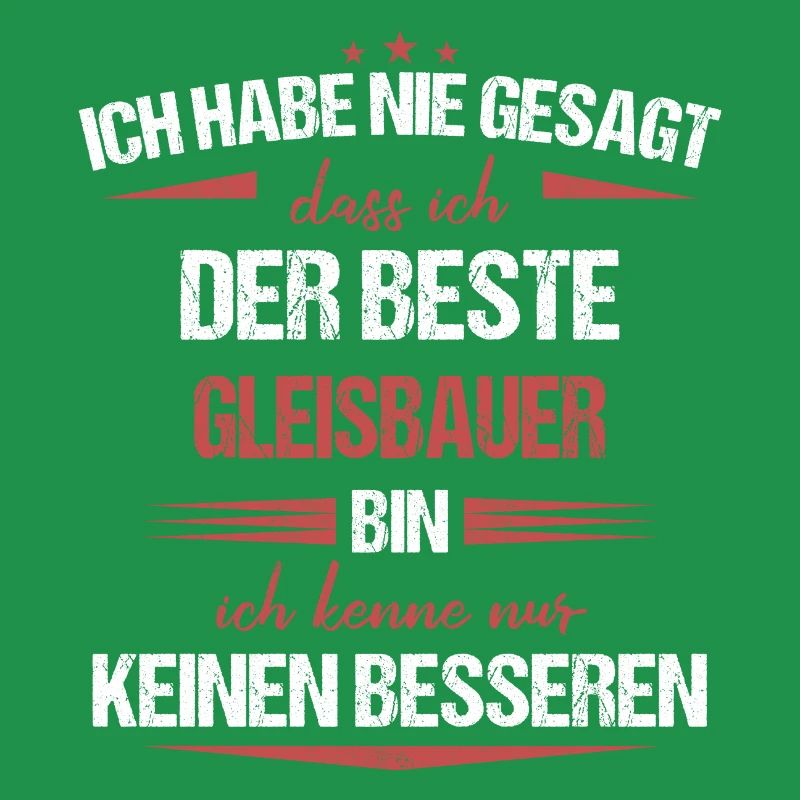 Gleisbauer Gleisbau Eisenbahn Gleise Beruf Spruch