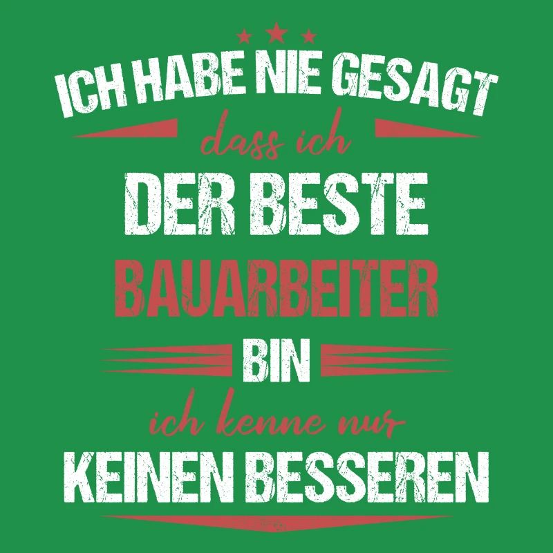 Bauarbeiter Baustelle Baggerfahrer Spruch