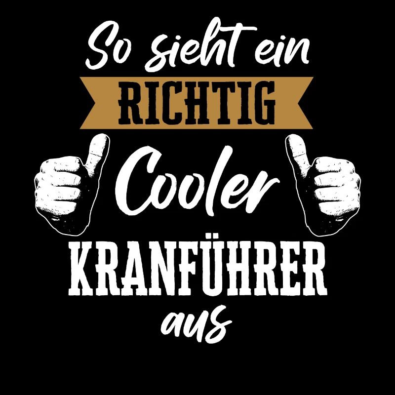 Kranführer Kran Baustelle Kranfahrer Spruch