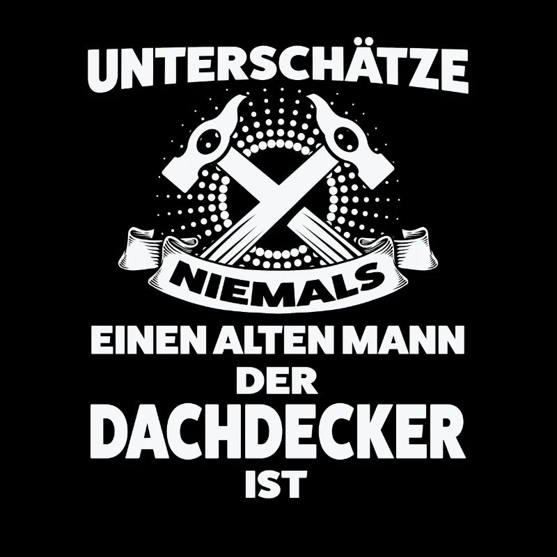 Dachdecker Beruf Dachdecken Geschenk