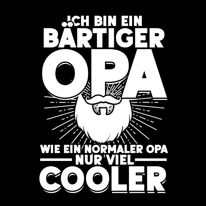 Ich Bin Ein Bärtiger Opa Nur Viel Cooler Lustiges