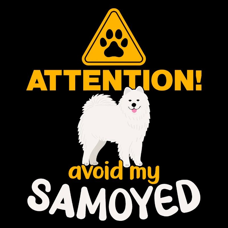 Attention! Évitez mon Samoyède !