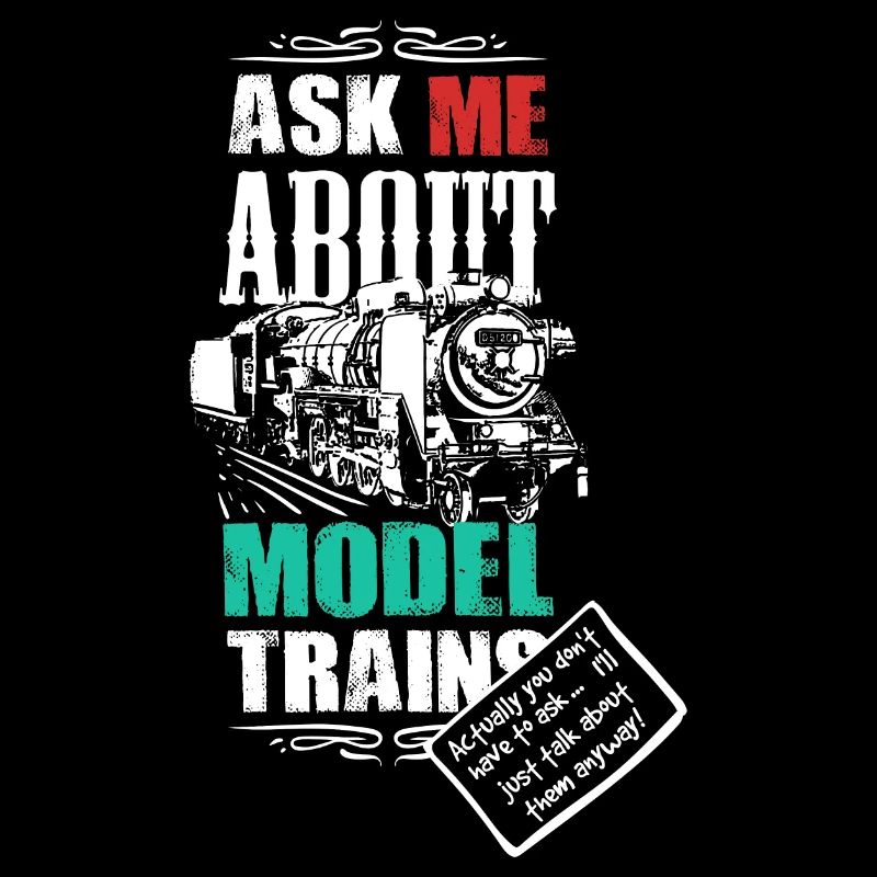 Model Train Zitat Geschenk | Fragen Sie mich nach