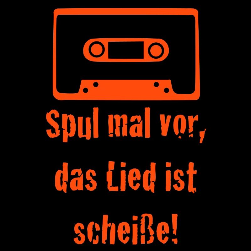 Spul mal vor, das Lied ist scheiße! Kassette old 1