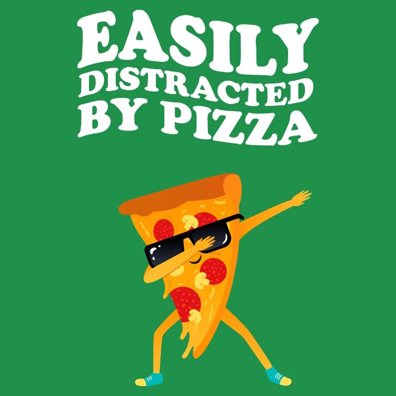 Easily Distracted By Pizza Dab Dabbing
