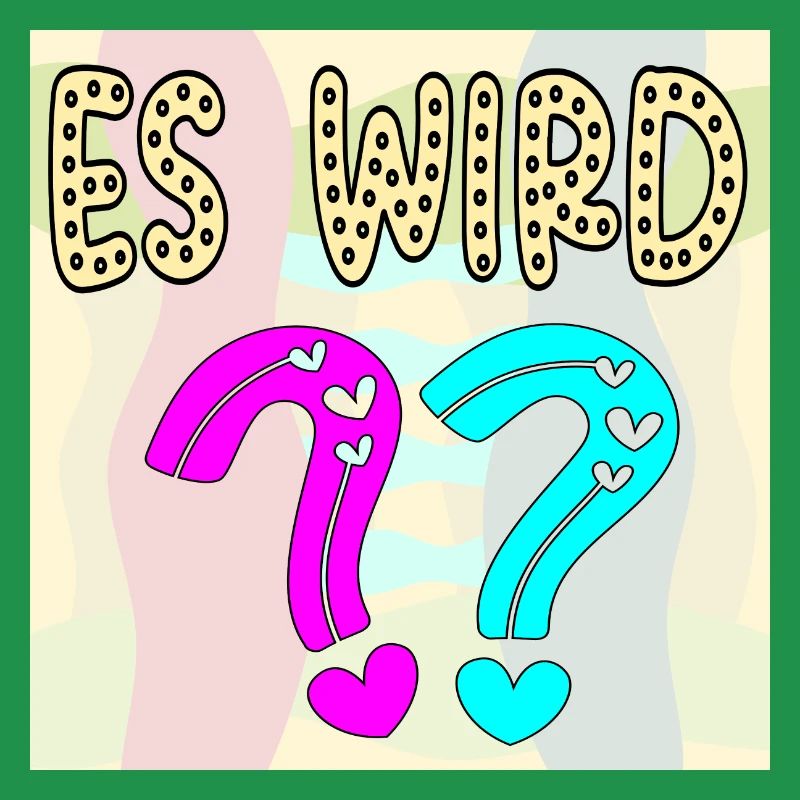 BABYSPRÜCHE - ES WIRD EIN MÄDCHEN ODER JUNGE FRAGE