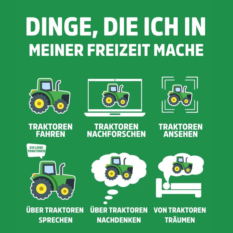 Dinge die ich meiner Freizeit mache Tractor 