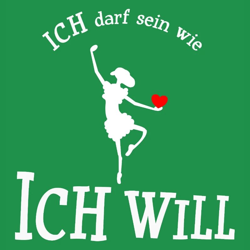 Ich darf sein wie ich will
