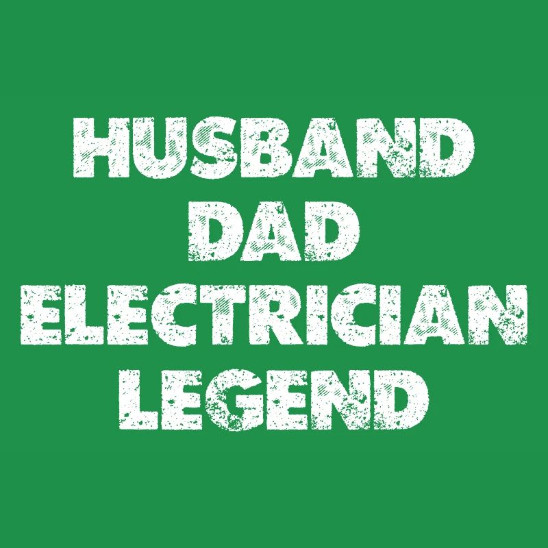 Husband Dad Electrician Legend