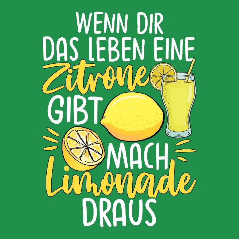 Wenn Dir Das Leben Eine Zitrone Gibt Mach Limonade