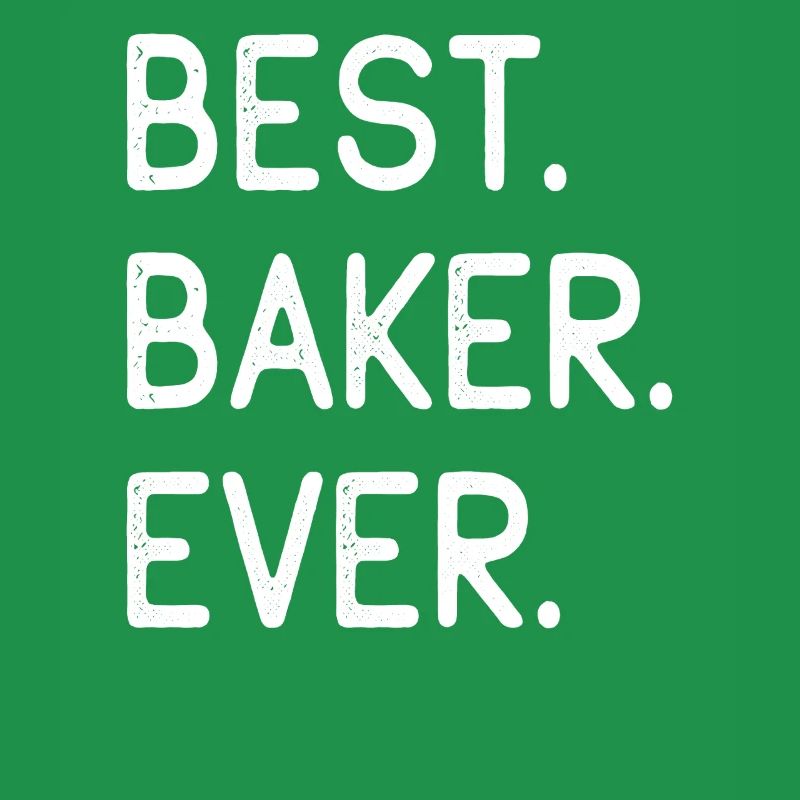 Best Baker Ever Bester Bäcker Aller Zeiten