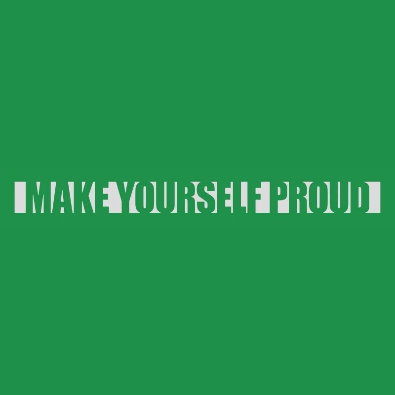 make yourself proud quote
