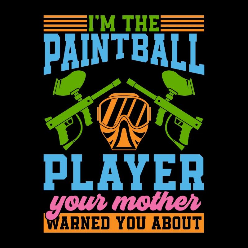 Paintball I'm The Paintball Player Splatter Player
