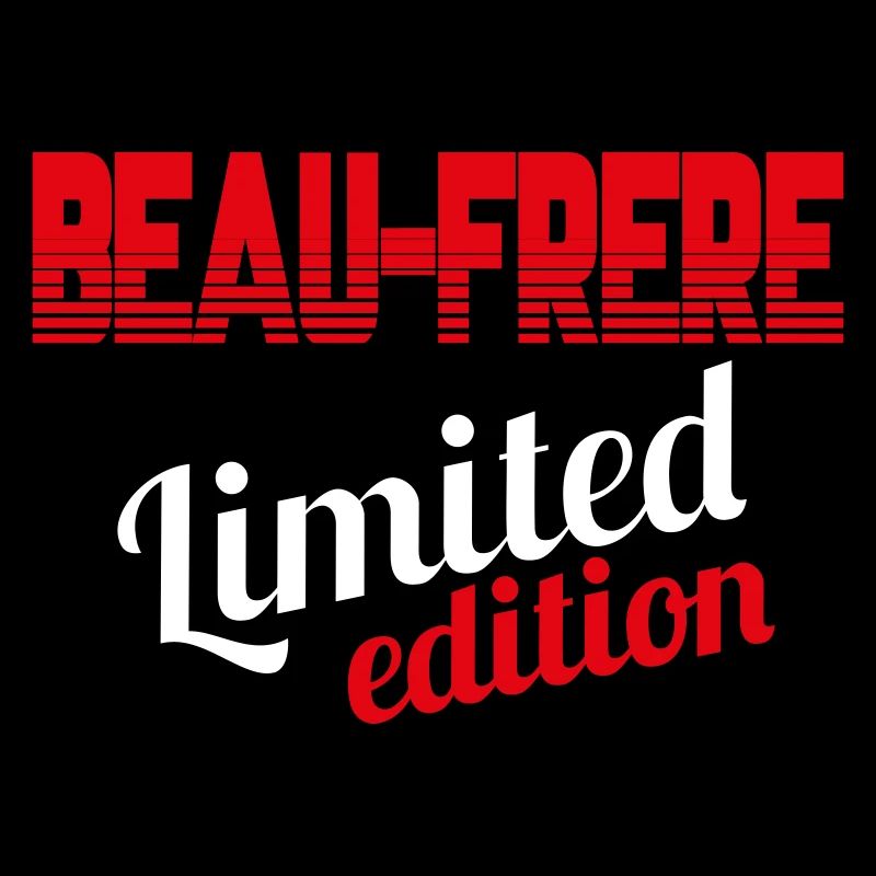 BEAU FRÈRE LIMITIERTE EDITION