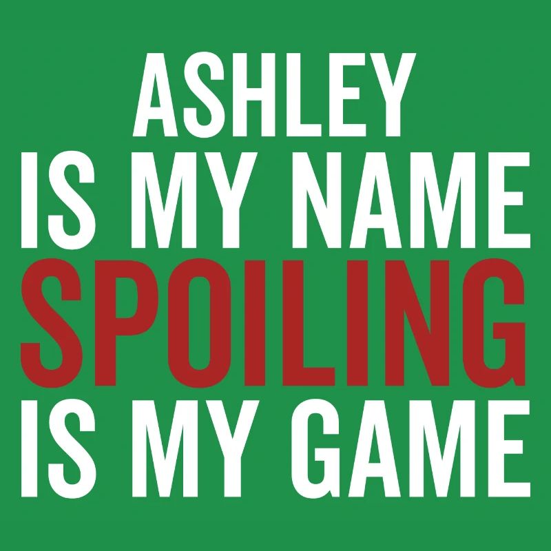 Ashley est mon nom Spoiling est mon jeu