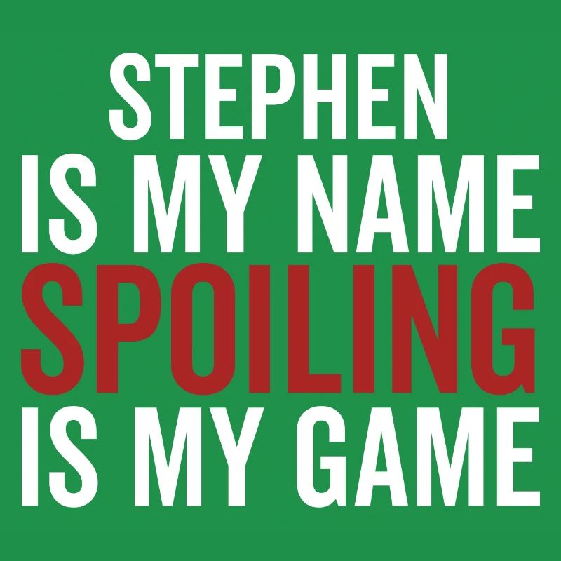 Stephen est mon nom Spoiling est mon jeu