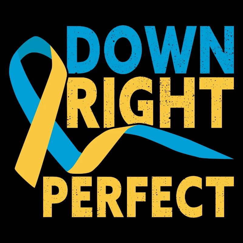 Down Right Perfect T21 Down Syndrome Awareness