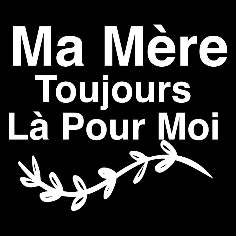 Ma Mère toujours là pour moi
