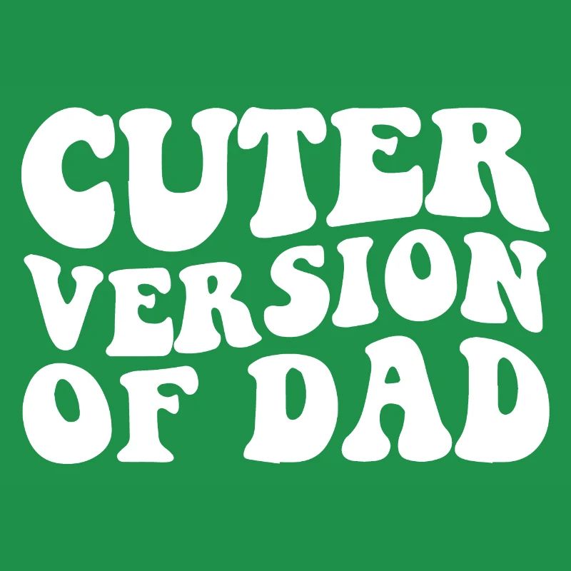 Version plus mignonne de papa