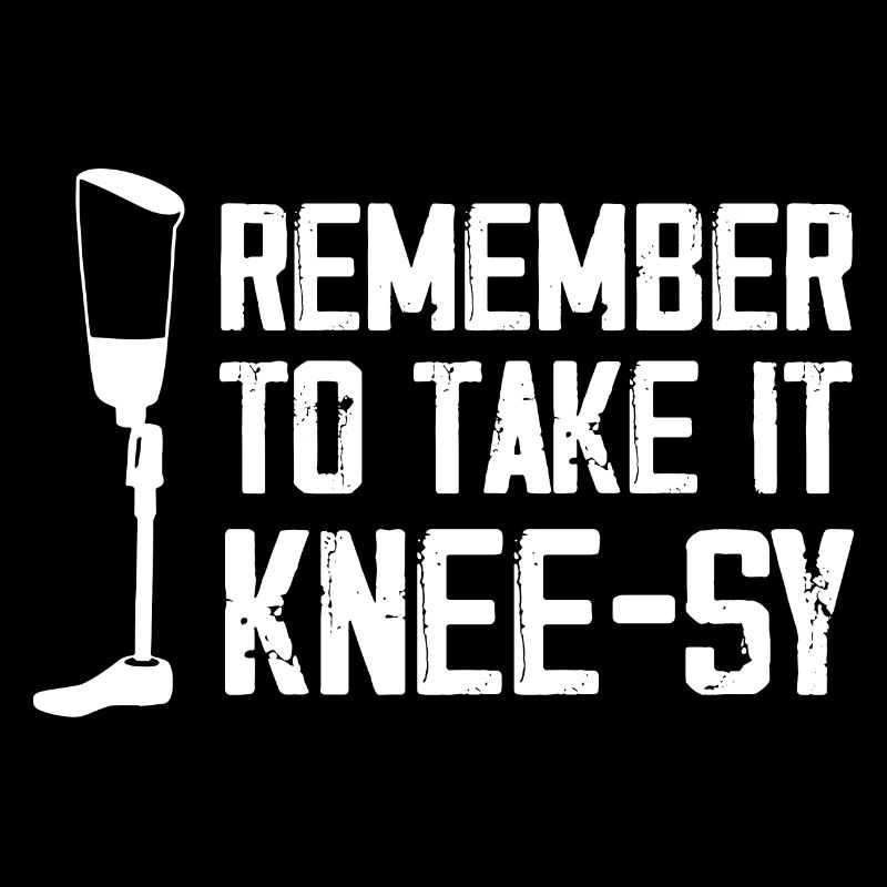 Remember to take it kneesy Design