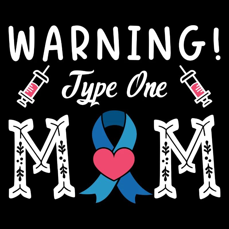 Avertissement Maman de type un Diabète Type 1 Mère