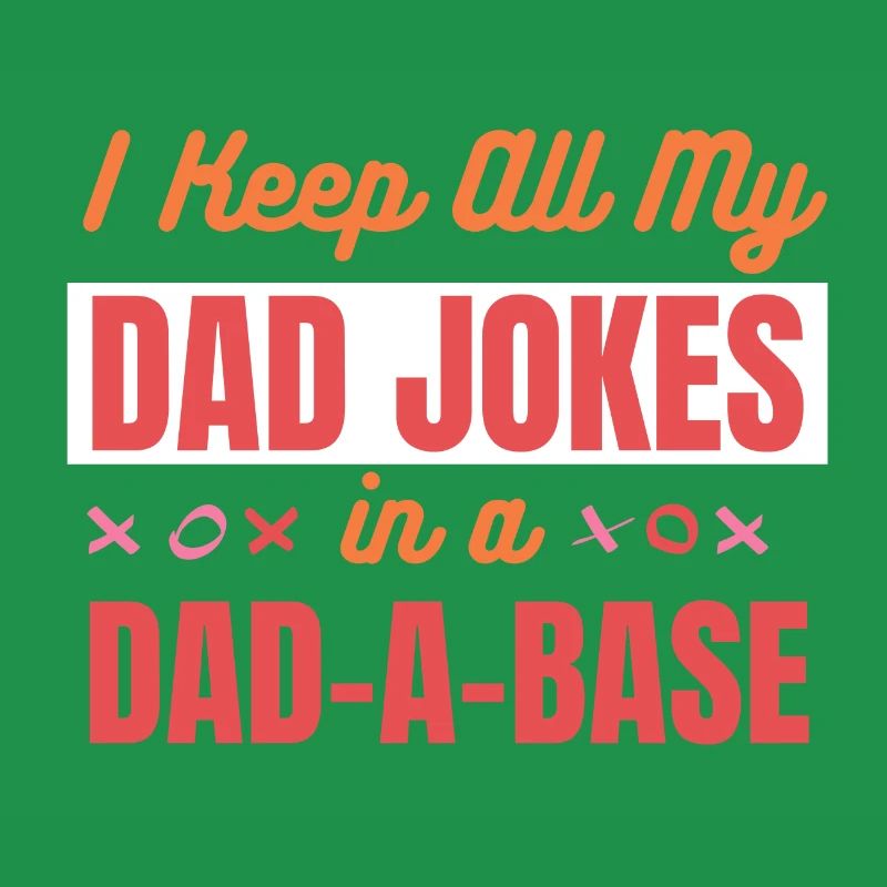 Je garde toutes les blagues de mon père dans A Dad-A-Base