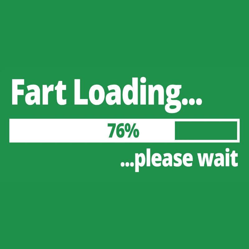 Fart Loading ...76% Please Wait Funny Gift